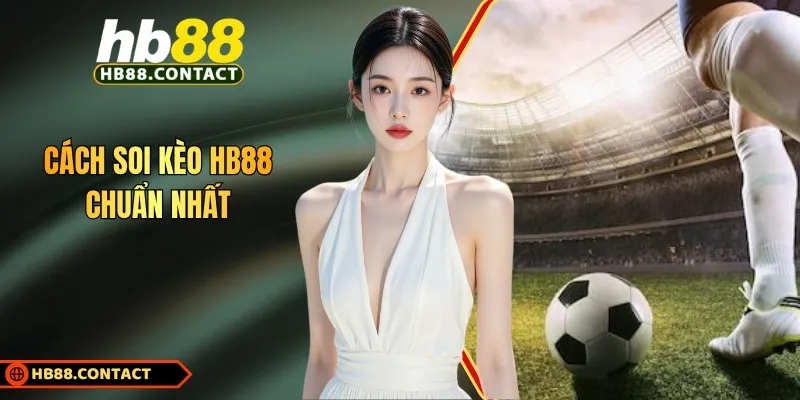 Cách soi kèo HB88