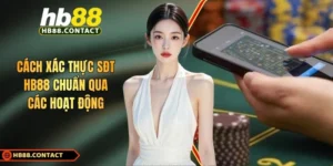 Cach Xac Thuc Sdt Hb88 Chuan Qua Cac Hoat Dong