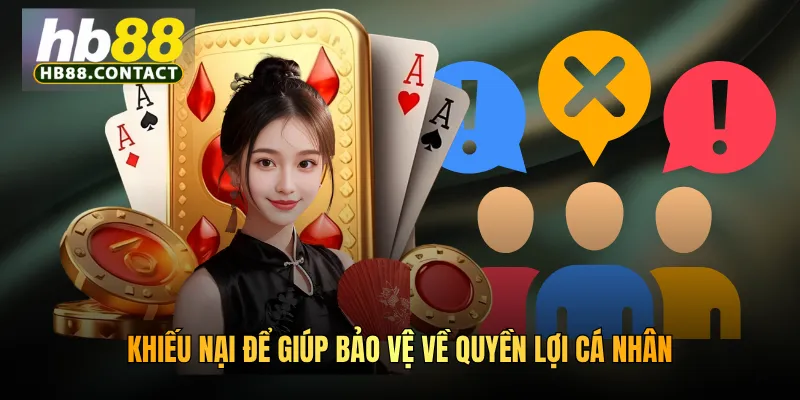 Khiếu nại để giúp bảo vệ về quyền lợi cá nhân