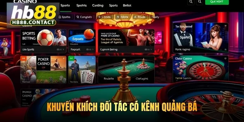 Khuyến khích đối tác có kênh quảng bá