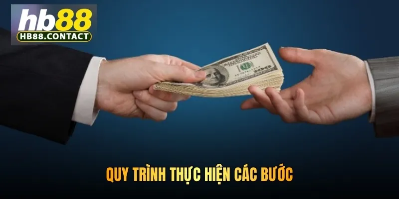 Quy trình thực hiện các bước